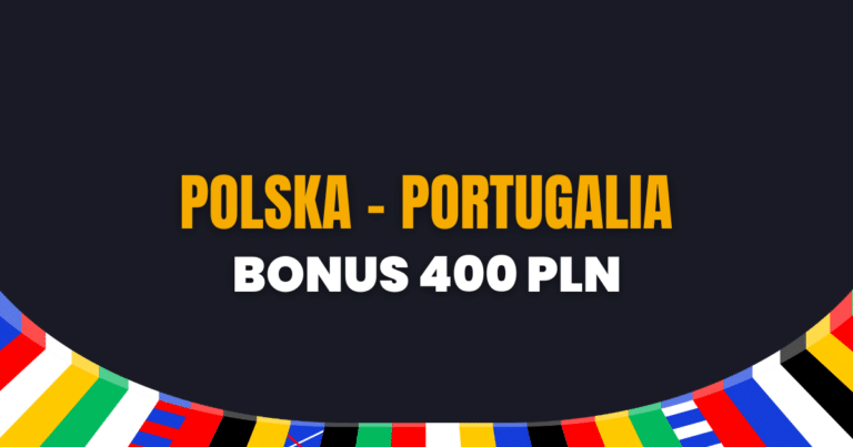 Polska - Portugalia bonus