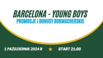 Barcelona - Young Boys promocje i bonusy