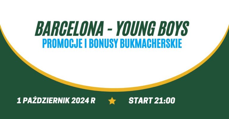 Barcelona - Young Boys promocje i bonusy