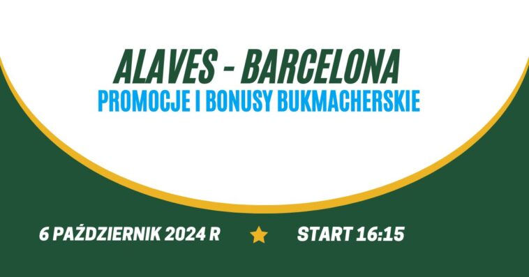 Alaves - Barcelona promocje i bonusy