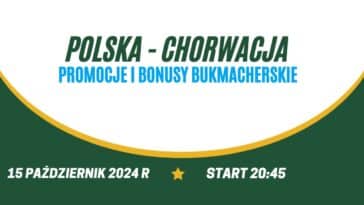 Polska - Chorwacja promocje i bonusy