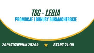 TSC - Legia promocje i bonusy