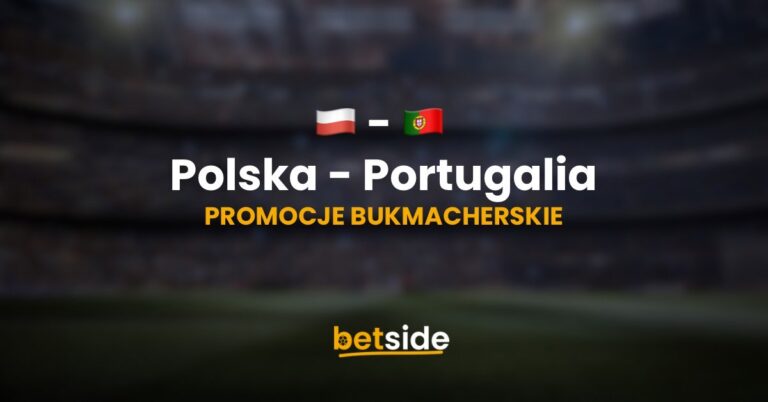 Polska - Portugalia promocje i bonusy