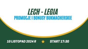 Lech - Legia promocje i bonusy