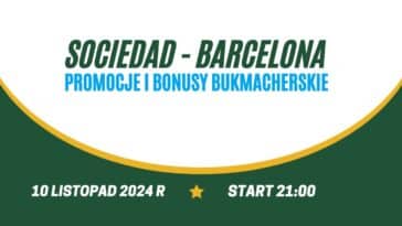 Sociedad - Barcelona promocje i bonusy