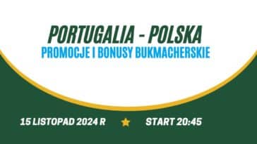 Portugalia - Polska promocje i bonusy