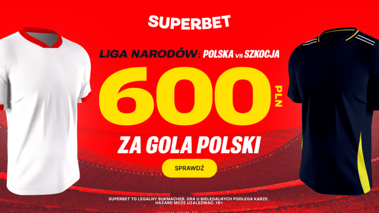 Polska - Szkocja 600 zł w Superbet