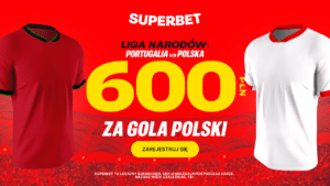 Portugalia - Polska 600 zł Superbet