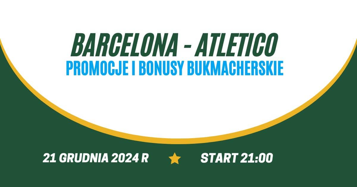 Barcelona - Atletico promocje