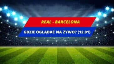 Real - Barcelona transmisja (12.01)