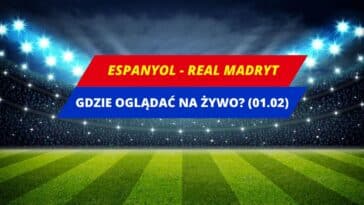 Espanyol - Real Madryt transmisja na żywo (01.02)