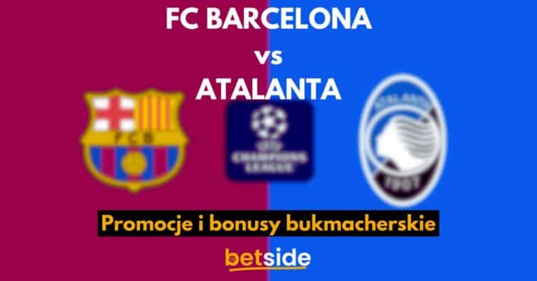 Barcelona - Ata promocje i bonusy