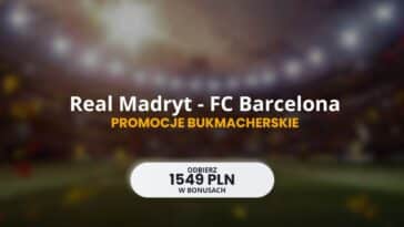 Real - Barcelona promocje