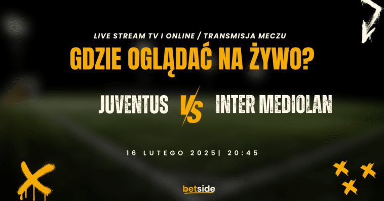 Juventus - Milan gdzie oglądać