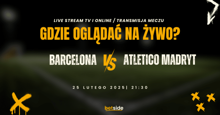 Barcelona - Atletico transmisja (25.02)