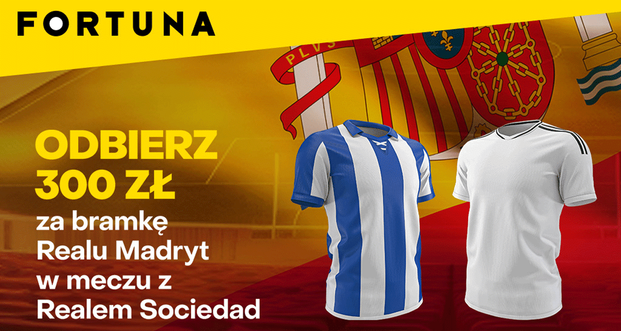 Real - Sociedad bonus 300 zł w Fortunie