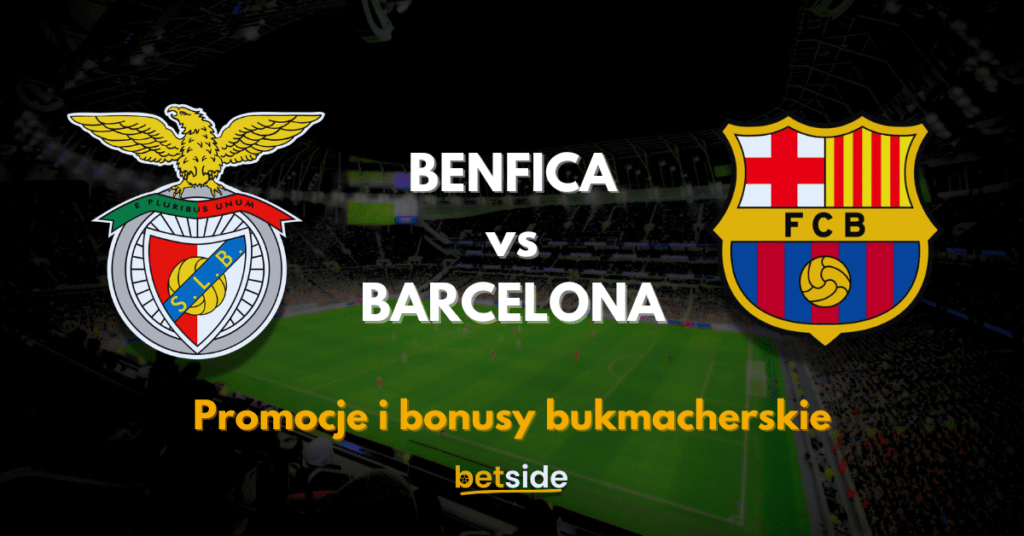 BENFICA vs BARCELONA bonusy