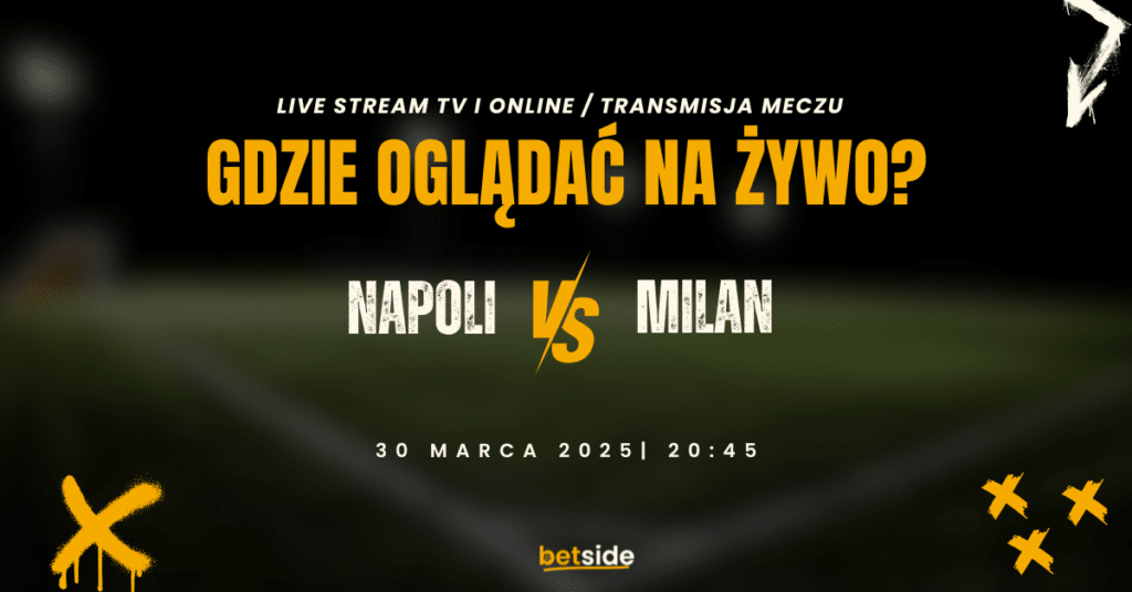 Napoli - Milan transmisja (30.03)