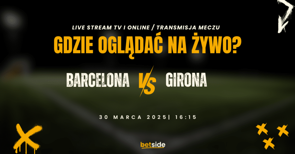 Barcelona - Girona transmisja (30.03)