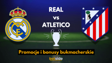 REAL vs ATLETICO lm promocje i bonusy