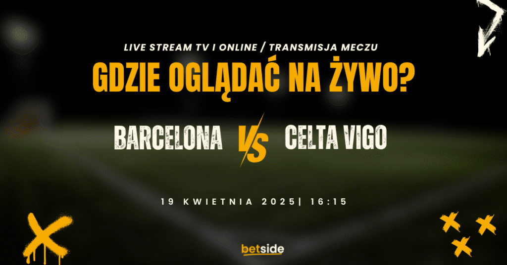 Barcelona - Celta Vigo transmisja (19.04)