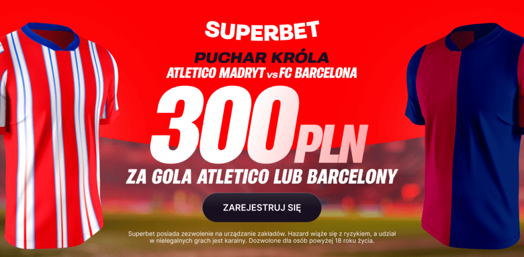 Atletico - Barcelona 300 zł w Superbet (02.04)