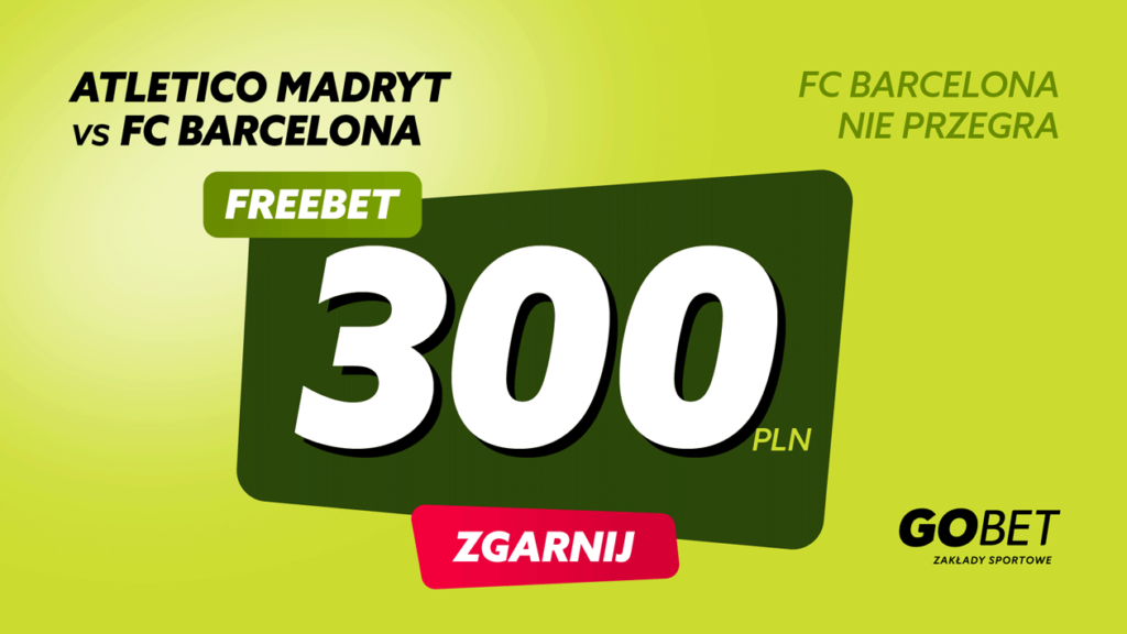 Atletico - Barcelona 300 zł w Gobet (02.04)