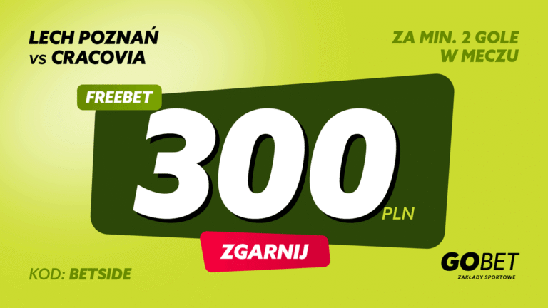 Lech - Cracovia 300 zł od Gobet (21.04)