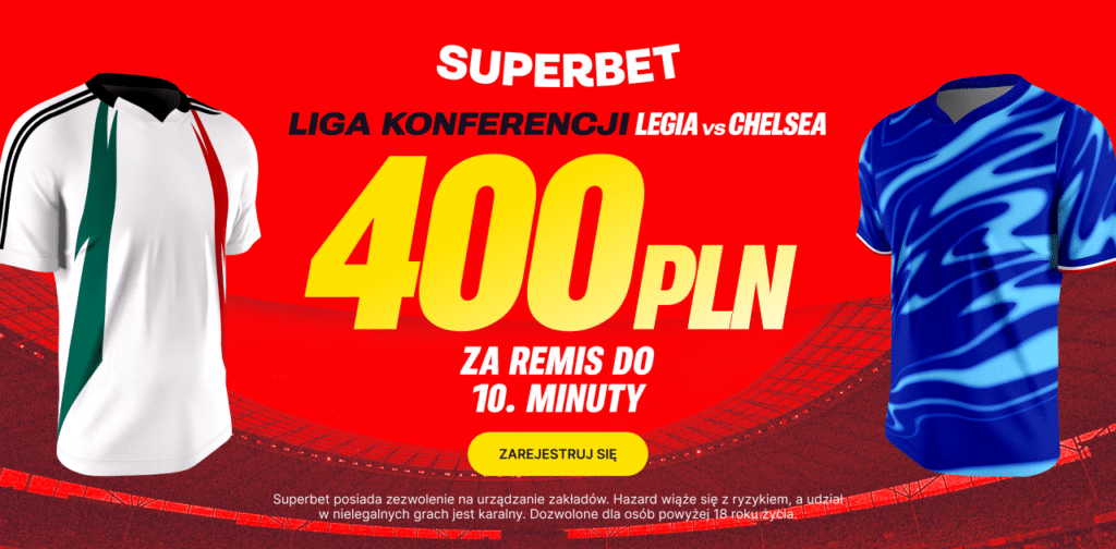 Legia - Chelsea 400 zł w Superbet (10.04)