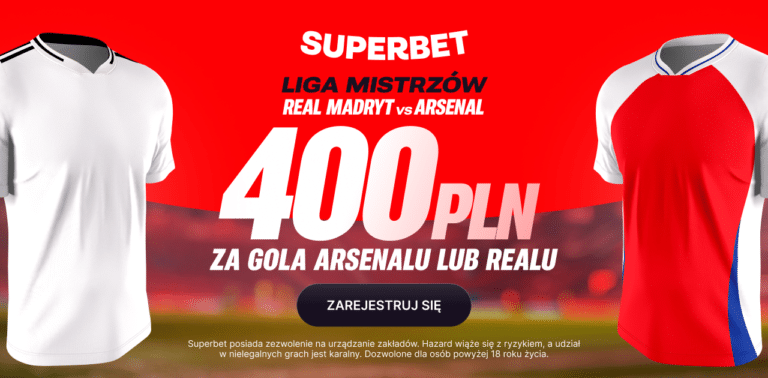 Real - Arsenal 400 zł w Superbet (16.04)