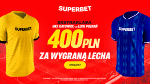 GKS Katowice - Lech Poznań 400 zł w Superbet (18.05)