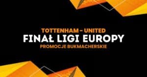 Tottenham - Manchester United promocje i bonusy (21.05)