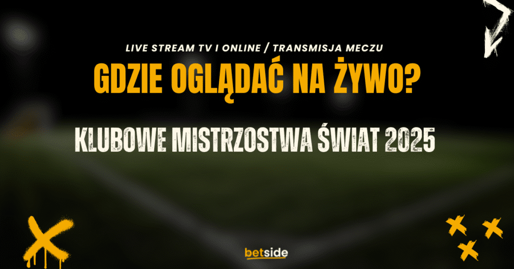 Klubowe Mistrzostwa Świata 2025 transmisja
