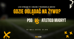 PSG - Atletico gdzie transmisja (15.06)