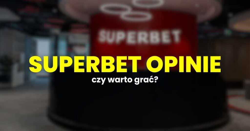 Superbet opinie