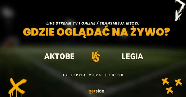 Aktobe – Legia: gdzie oglądać za darmo? Transmisja na żywo (17.07)