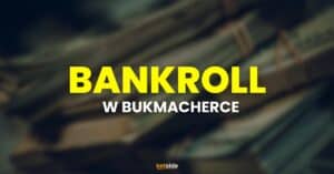 Bankroll w bukmacherce