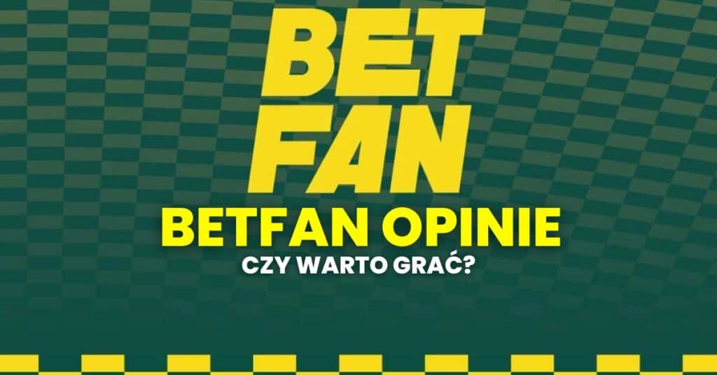 Betfan opinie