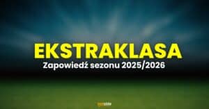 Ekstraklasa zapowiedź sezonu 2025/2026