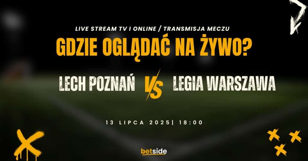 lech legia 250713 gdzie ogladac