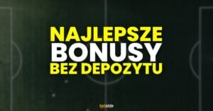 Bonusy bez depozytu