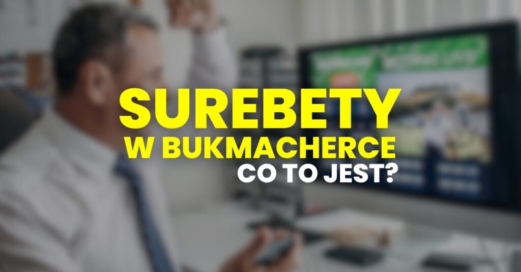 Surebety u bukmacherów