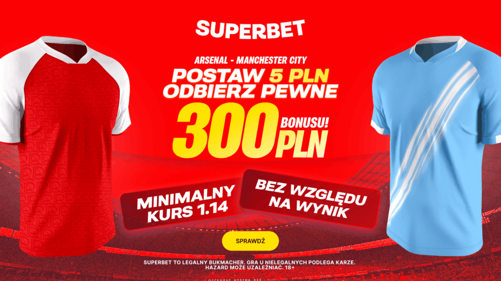 Arsenal - City gwarantowane 300 zł w Superbet