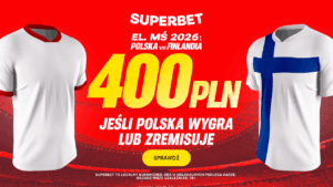 Polska - Finlandia 400 zł w Superbet (07.09)
