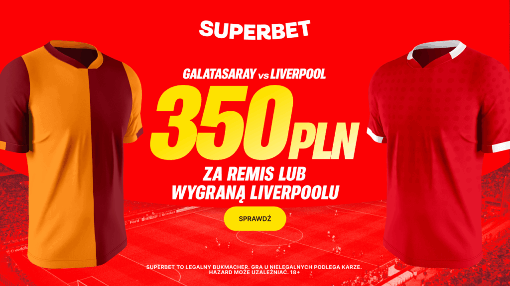 Galatasaray - Liverpool 350 zł od Superbet (30.09)
