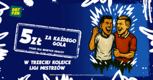 5 PLN za każdego gola w 3. kolejce LM