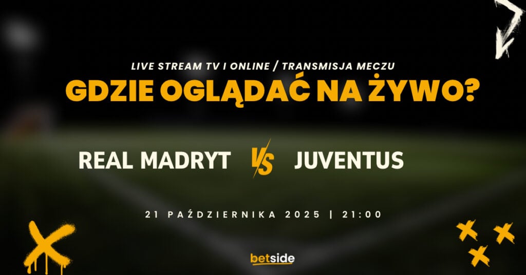 Real - Juventus transmisja (21.10)