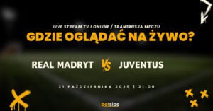 Real - Juventus transmisja (21.10)