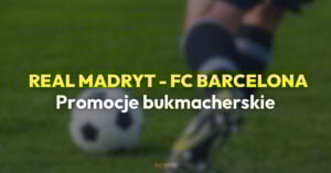 Real - Barcelona promocje i bonusy (26.10)