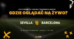 Sevilla - Barcelona transmisja (05.10)